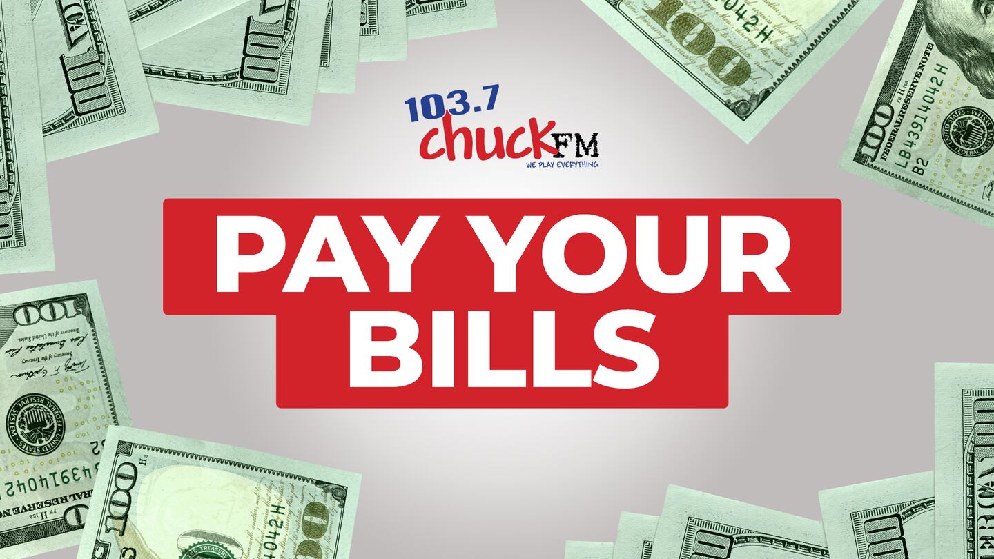 Chuck wants to Pay Your Bills!